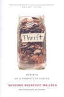 Thrift: Rebirth of a Forgotten Virtue 1594032602 Book Cover