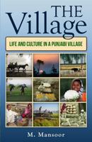The Village: Life and Culture in a Punjabi Village 1500845000 Book Cover