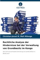 Rechtliche Analyse der Hindernisse bei der Verwaltung von Grundbesitz im Kongo (German Edition) 6209902987 Book Cover