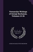 Vernacular Writings of George Buchanan 1357315279 Book Cover