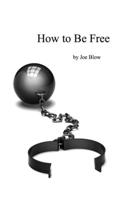 How to be Free 1300343664 Book Cover