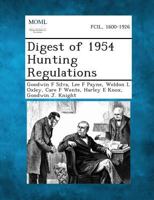 Digest of 1954 Hunting Regulations 1287344542 Book Cover