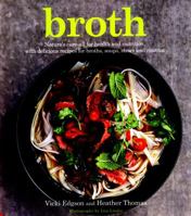 Broth: Nature's cure-all for health and nutrition, with delicious recipes for broths, soups, stews and risottos 1911127179 Book Cover