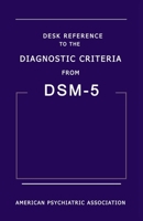 Desk Reference to the Diagnostic Criteria from DSM-5 0890425566 Book Cover