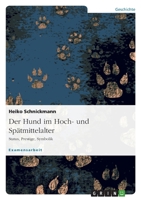 Der Hund Im Hoch- Und Sp�tmittelalter 3640809203 Book Cover