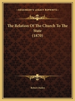 The Relation of the Church to the State 1356895433 Book Cover