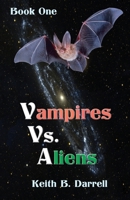 Vampires vs. Aliens, Book One 1935971360 Book Cover