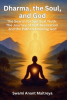 Dharma, the Soul, and God B0FNHFGCJ1 Book Cover