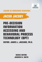 Pre-Decision Information Accessing and Behavioral Process Technology (BPT) 1636515827 Book Cover