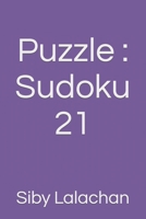 Puzzle : Sudoku 21 B0BJ4RNHMR Book Cover