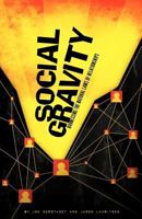 Social Gravity: Harnessing the Natural Laws of Relationships 0615587879 Book Cover