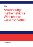 Anwendungsmathematik F�r Wirtschaftswissenschaftler 3486579207 Book Cover