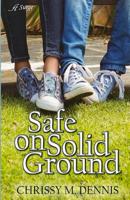 Safe on Solid Ground 1947327550 Book Cover