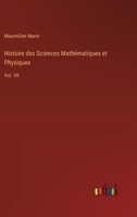 Histoire des Sciences Mathématiques et Physiques: Vol. VII 3385318564 Book Cover