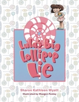Lula's Big Lollipop Lie 1665749121 Book Cover