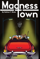 Madness Town 1087942640 Book Cover