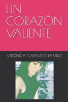 UN CORAZÓN VALIENTE 1792058640 Book Cover