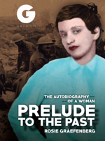 Prelude to the Past: The Autobiography of a Woman 159211041X Book Cover
