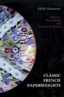 Classic French Paperweights 0933756062 Book Cover