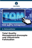 Total Quality Management-Konzepte und industrielle Fallstudien (German Edition) 6208106109 Book Cover