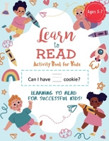 Learn to Read Activity Book: Sight Words Kindergarten Activity Workbook for Beginning Readers Ages 4-7 Preschool, Kindergarten and 1st Grade 6680886074 Book Cover