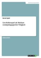 Live-Rollenspiel als Medium sozialp�dagogischer T�tigkeit 3656527547 Book Cover