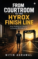 From Courtroom to the HYROX Finish Line: From Walking in a Desert to Finding My Path at 40 B0H9SNX1LK Book Cover