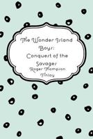 The Conquest of the Savages 1530185386 Book Cover