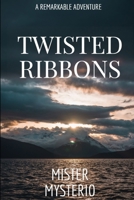 Twisted Ribbons B0851LKBH3 Book Cover