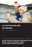 La Motivation Des Patineurs (French Edition) 6209354106 Book Cover