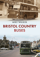Bristol Country Buses 1445652692 Book Cover
