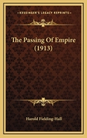 The Passing of Empire 1021994782 Book Cover