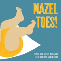 Mazel Toes! 1685555624 Book Cover