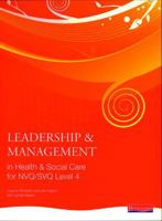 Leadership and Management in Health and Social Care: NVQ Level 4 0435500201 Book Cover