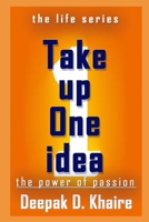 Take up One idea: the power of passion B08PX7DF23 Book Cover