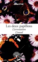 Les deux papillons: L'arrestation. L'envol (French Edition) 2332603980 Book Cover