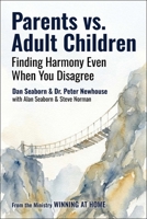 Parents Vs. Adult Children: Finding Harmony Even When You Disagree 1510787747 Book Cover