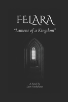 Felara: Lament of a Kingdom B0FPFLJZYD Book Cover