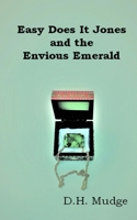Easy Does It Jones and the Envious Emerald 1724504770 Book Cover