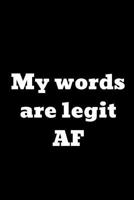 My words are legit AF 1728809347 Book Cover