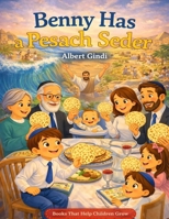 Benny Has A Pesach Seder B0GT6Z9TKV Book Cover