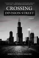 Crossing Division Street: A Novel 1510788115 Book Cover