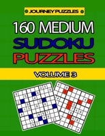 Journey Puzzles: 160 Medium Sudoku Puzzles (Volume 3) 1688325662 Book Cover