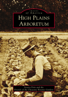 High Plains Arboretum 1467108235 Book Cover
