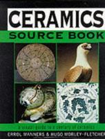Ceramics Source Book a Visual Guide to A 1555216382 Book Cover
