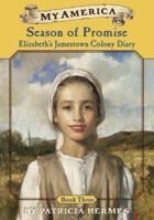 Season of Promise (My America: Elizabeth's Jamestown Colony Diary, #3) 0439272068 Book Cover