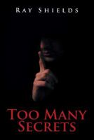 Too Many Secrets 0998623903 Book Cover