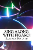 Sing Along with Figaro! 1548994197 Book Cover