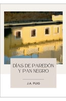 Días de paredón y pan negro (Crónicas de Sajará) B0C4SNDQXB Book Cover