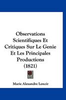 Observations Scientifiques Et Critiques Sur Le Genie Et Les Principales Productions (1821) 1161007717 Book Cover